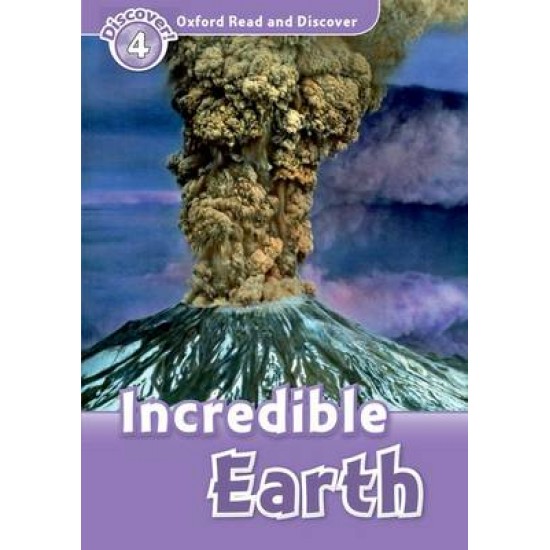 OXFORD READ & DISCOVER 4: INCREDIBLE EARTH N/E