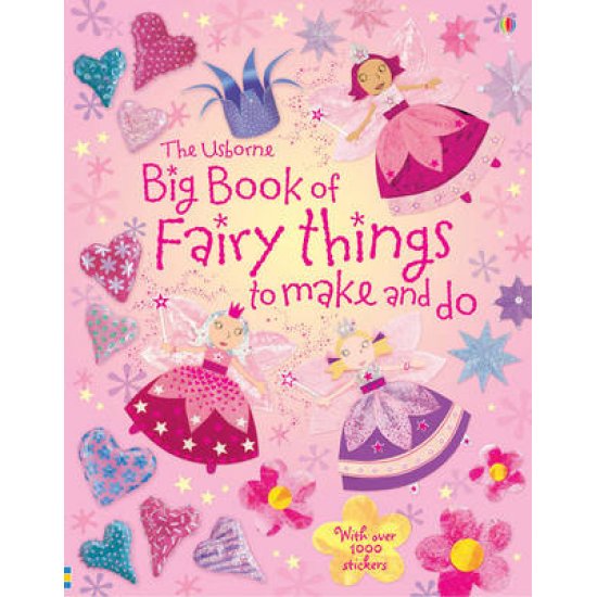 USBORNE ACTIVITIES BIG BOOK OF FAIRY THINGS TO MAKE AND DO (+ STICKERS) PB