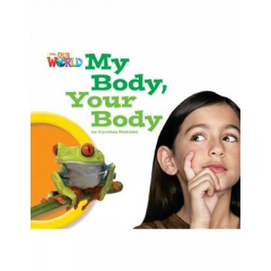 OUR WORLD 1: MY BODY YOUR BODY - AME