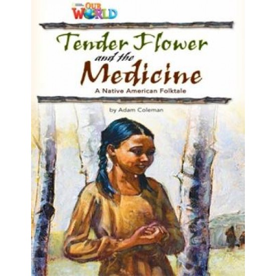 OUR WORLD 4: TENDER FLOWER AND THE MEDICINE - AMER