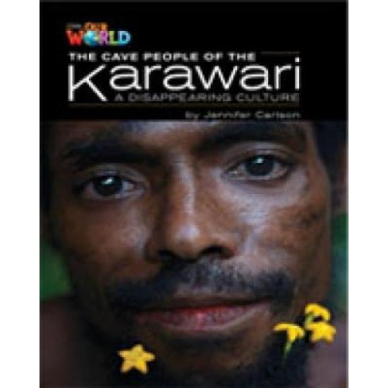 OUR WORLD 5: THE CAVE PEOPLE OF THE KARAWARI - BRE