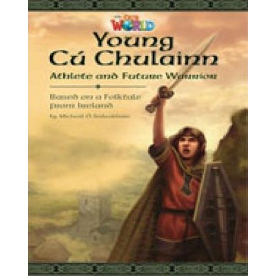 OUR WORLD READERS: YOUNG CU CHULAINN - BRE 6