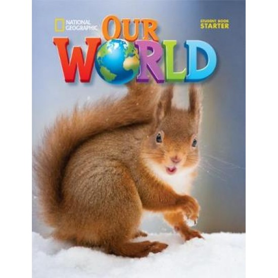 OUR WORLD STARTER SB - NATIONAL GEOGRAPHIC - AMER. ED.