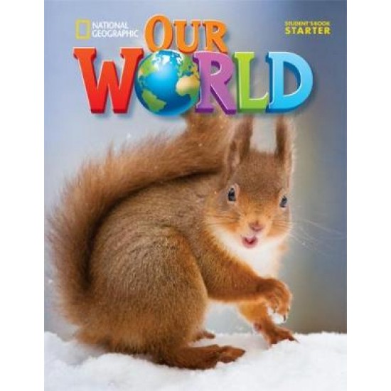 OUR WORLD STARTER SB - NATIONAL GEOGRAPHIC - BRITISH ED.