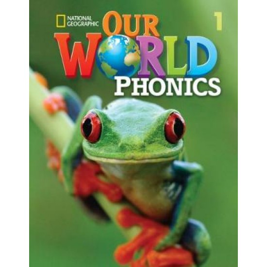 OUR WORLD 1 PHONICS - NATIONAL GEOGRAPHIC - AMER. ED.