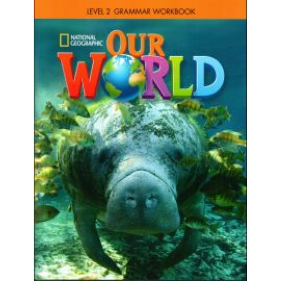 OUR WORLD 2 GRAMMAR WB - NATIONAL GEOGRAPHIC - BRITISH ED.