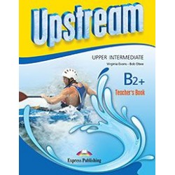 UPSTREAM B2+ UPPER-INTERMEDIATE TCHR'S 2015