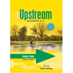 UPSTREAM A1+ BEGINNER TCHR'S