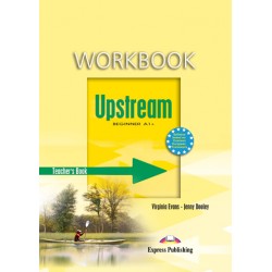 UPSTREAM A1+ BEGINNER TCHR'S WB