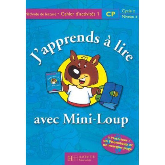 J' APPRENDS A LIRE AVEC MINI LOUP 1 CAHIER