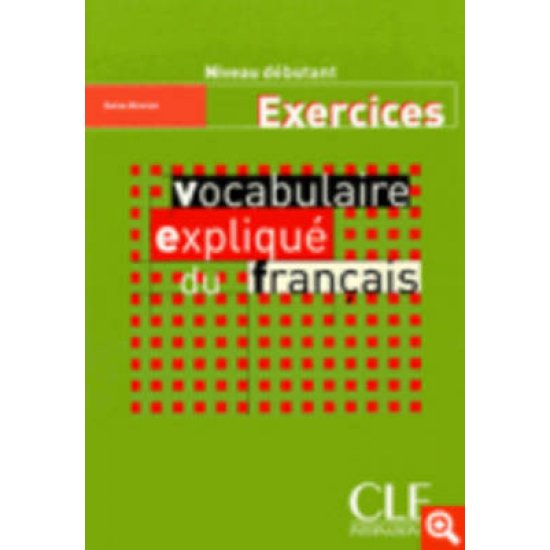 VOCABULAIRE EXPLIQUE DU FRANCAIS DEBUTANT CAHIER