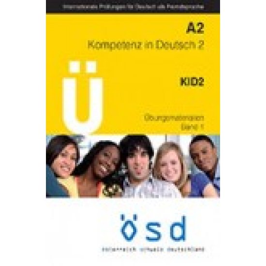 OSD A2 KOMPETENZ IN DEUTSCH 2 KID 2 (+ CD) ÜBUNGSMATERIALIEN