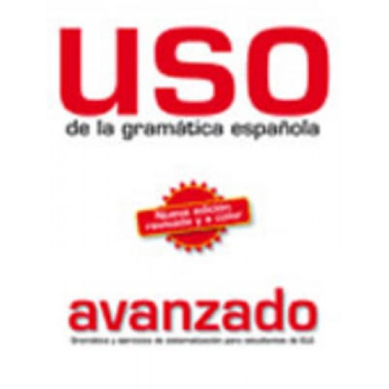 USO DE LA GRAMATICA ESPANOLA AVANZADO N/E