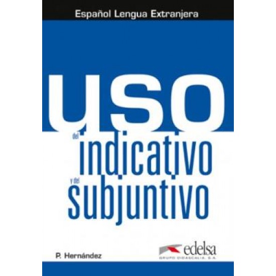 USO DEL INDICATIVO Y DEL SUBJUNTIVO ALUMNO