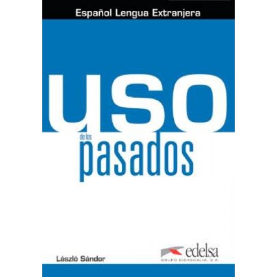 USO DE LOS PASADOS