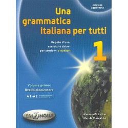UNA GRAMMATICA ITALIANA PER TUTTI 1 A1 + A2 N/E