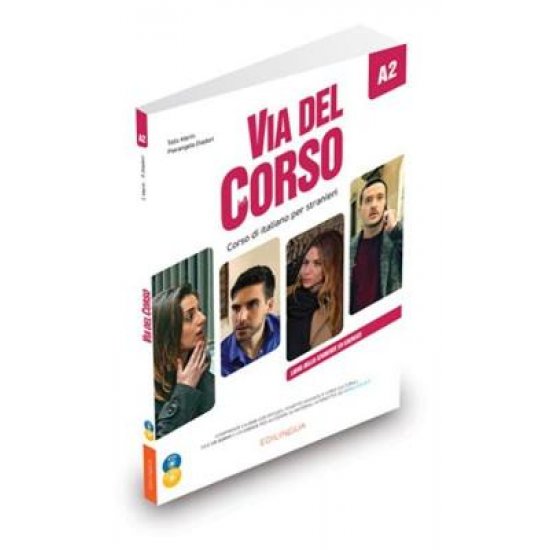 VIA DEL CORSO A2 STUDENTE ED ESERCIZI (+ CD + DVD)