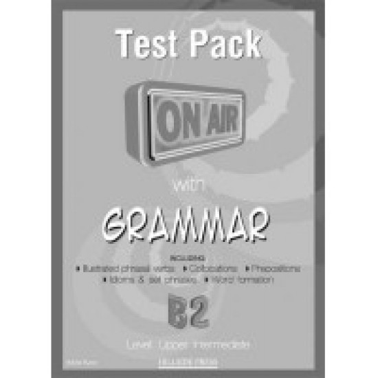 ON AIR WITH GRAMMAR B2 UPPER-INTERMEDIATE TEST